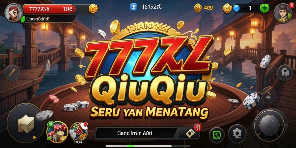 Tampilan seru gameplay QiuQiu di 777ZX.